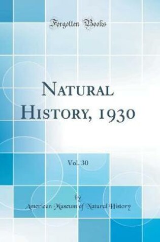 Cover of Natural History, 1930, Vol. 30 (Classic Reprint)