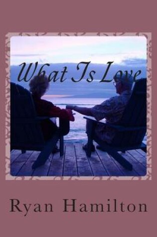 Cover of What Is Love