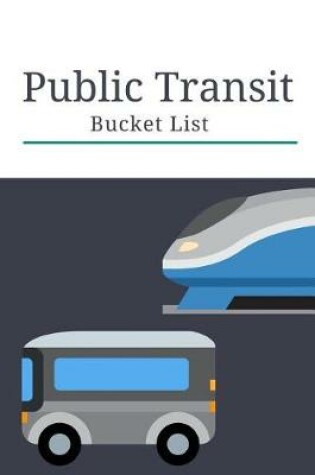 Cover of Public Transit Bucket List