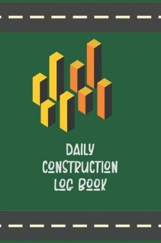Cover of Daily Construction Log Book