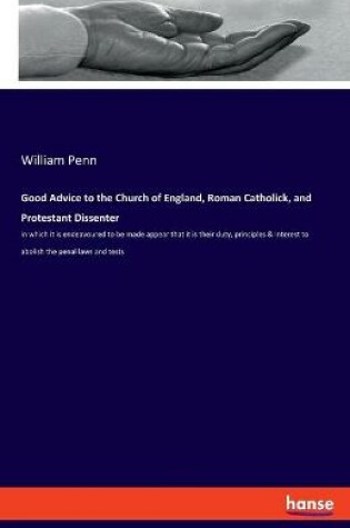 Cover of Good Advice to the Church of England, Roman Catholick, and Protestant Dissenter