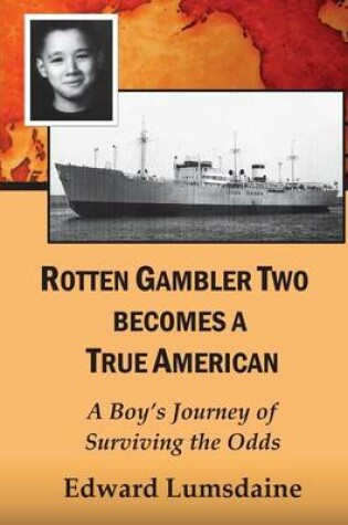 Cover of Rotten Gambler Two Becomes a True American