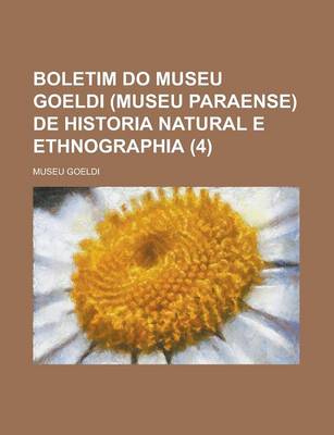 Book cover for Boletim Do Museu Goeldi (Museu Paraense) de Historia Natural E Ethnographia (4)