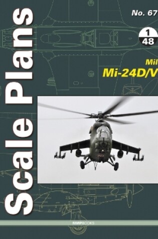 Cover of Scale Plans 67: Mil Mi-24d/V In 1/48 Scale