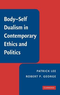 Book cover for Body Self Dualism in Contemporary Ethics and Politics