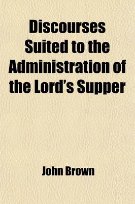 Book cover for Discourses Suited to the Administration of the Lord's Supper