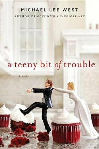 Cover of A Teeny Bit of Trouble