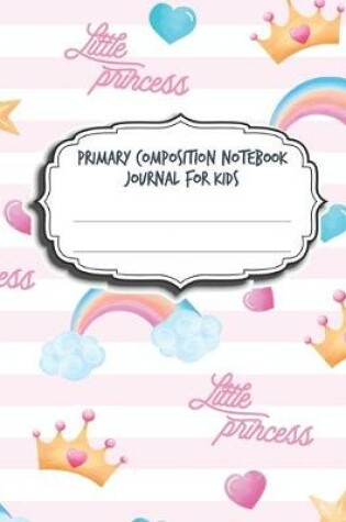 Cover of Primary Composition Notebook Journal For Kids