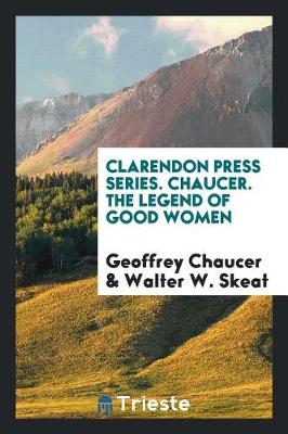 Book cover for Clarendon Press Series. Chaucer. the Legend of Good Women