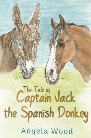 Cover of The Tale of Captain Jack the Spanish Donkey