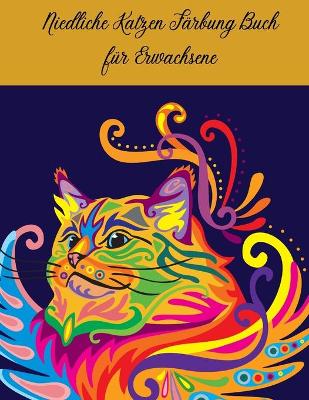 Book cover for Niedliche Katzen Farbung Buch fur Erwachsene