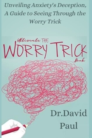 Cover of Ultimate The Worry Trick Book