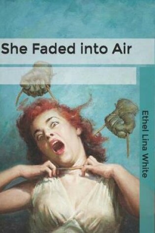 Cover of She Faded into Air