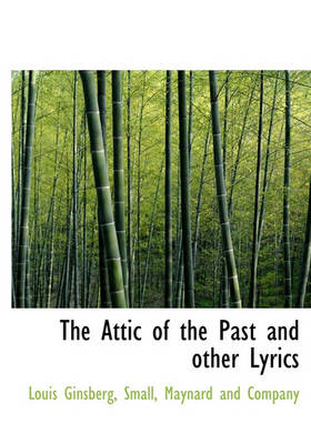 Book cover for The Attic of the Past and Other Lyrics