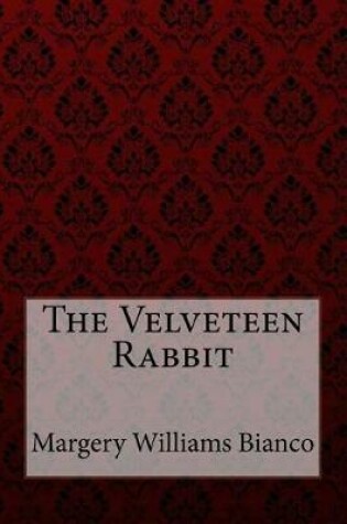 Cover of The Velveteen Rabbit Margery Williams Bianco
