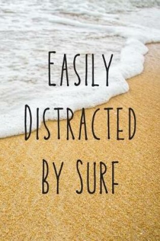 Cover of Easily Distracted By Surf
