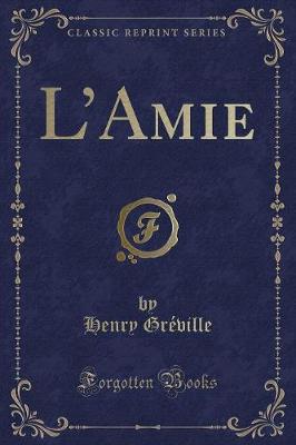 Book cover for L'Amie (Classic Reprint)