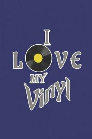 Cover of I Love My Vinyl
