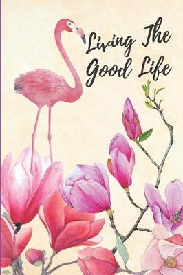 Book cover for Living the Good Live
