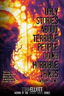 Cover of Ugly Stories About Terrible People Doing Horrible Things, Volume Two