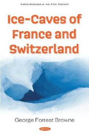 Cover of Ice-Caves of France and Switzerland