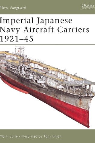 Cover of Imperial Japanese Navy Aircraft Carriers 1921-45