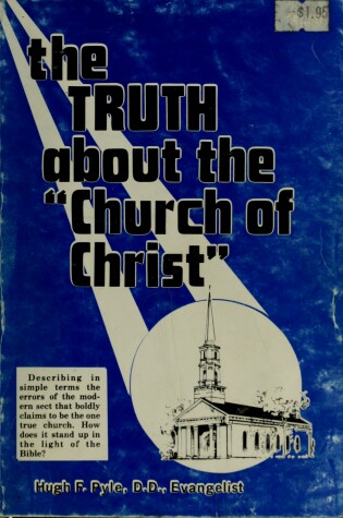 Cover of The Truth about the "Church of Christ"