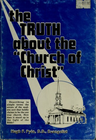Book cover for The Truth about the "Church of Christ"