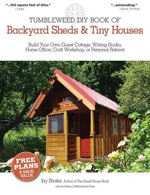 Cover of Tumbleweed DIY Book of Backyard Sheds & Tiny Houses