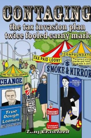 Cover of Contaging: The tax invasion plan twice fooled carny mark