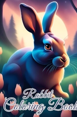 Cover of Rabbit Coloring Book For Kids