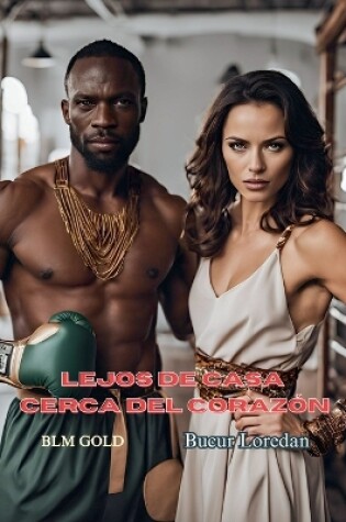 Cover of Lejos de casa Cerca del corazón