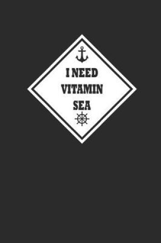 Cover of I Need Vitamin Sea