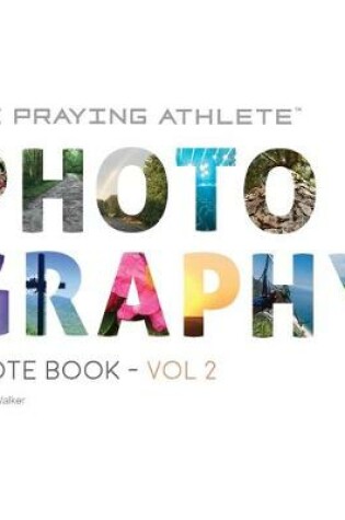 Cover of The Praying Athlete Photography Quote Book Vol. 2