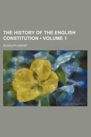 Cover of The History of the English Constitution (Volume 1)