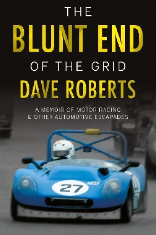 Cover of The Blunt End of the Grid: A memoir of motor racing and other automotive escapades