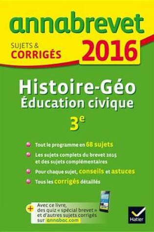 Cover of Annales Annabrevet 2016 Histoire-Geographie Education Civique 3e