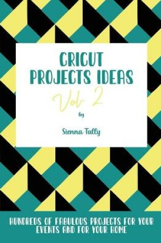 Cover of Cricut Project Ideas Vol.2