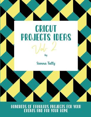 Book cover for Cricut Project Ideas Vol.2