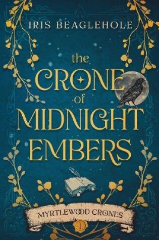 Cover of The Crone of Midnight Embers (Myrtlewood Crones)