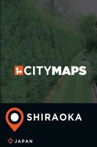 Cover of City Maps Shiraoka Japan