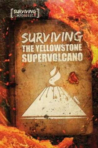 Cover of Surviving the Yellowstone Supervolcano