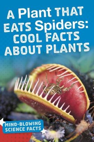 Cover of A Plant That Eats Spiders