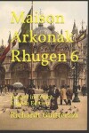 Book cover for Maison Arkonak Rhugen 6