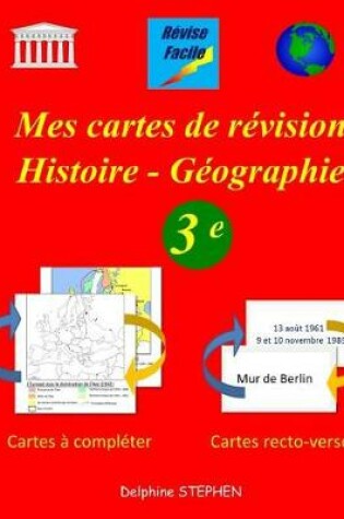 Cover of Mes cartes de révision Histoire - Géographie 3e