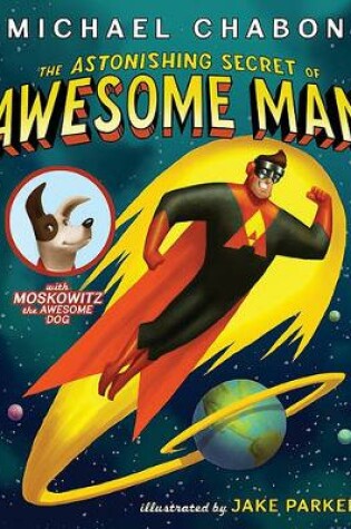 Cover of The Astonishing Secret of Awesome Man