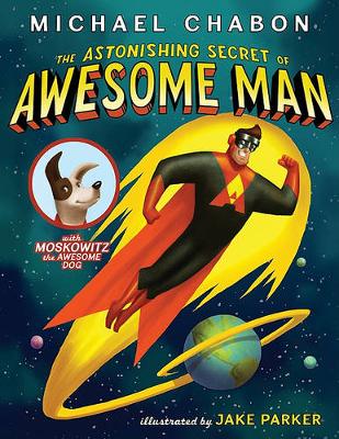 Book cover for The Astonishing Secret of Awesome Man