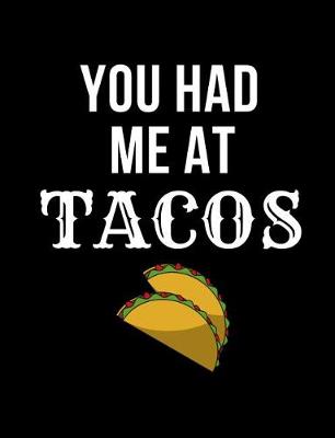 Book cover for You Had Me At Tacos