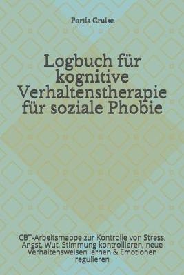 Book cover for Logbuch für kognitive Verhaltenstherapie für soziale Phobie