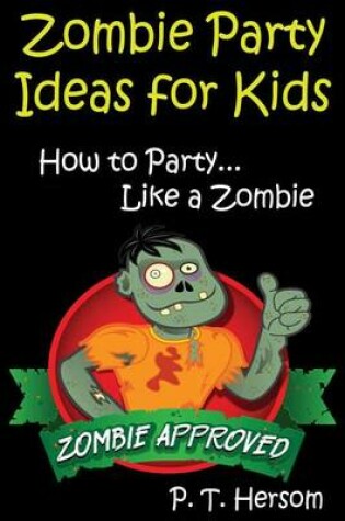 Cover of Zombie Party Ideas for Kids